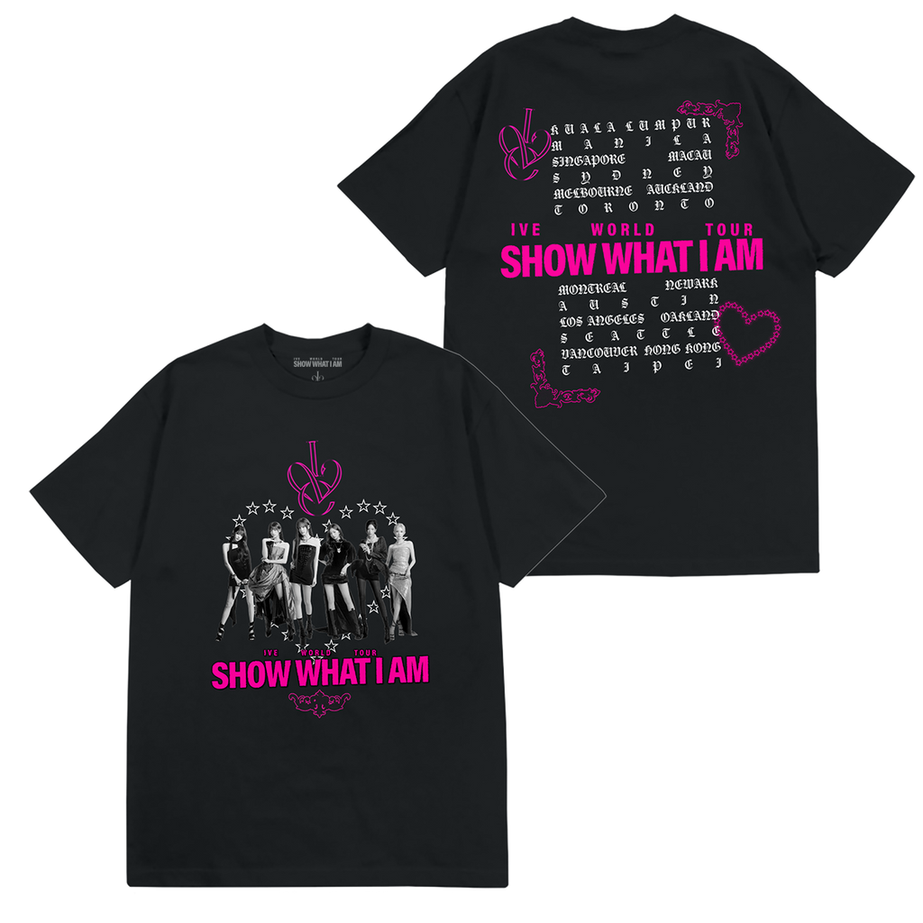Black short-sleeve graphic T-shirt shown from both front and back. The front features a grayscale band photo with bright pink text reading 'SHOW WHAT I AM' and a pink 'IVE' logo above. The back features tour cities in a hand drawn font and 'IVE WORLD TOUR SHOW WHAT I AM' across the back center in bright pink. 