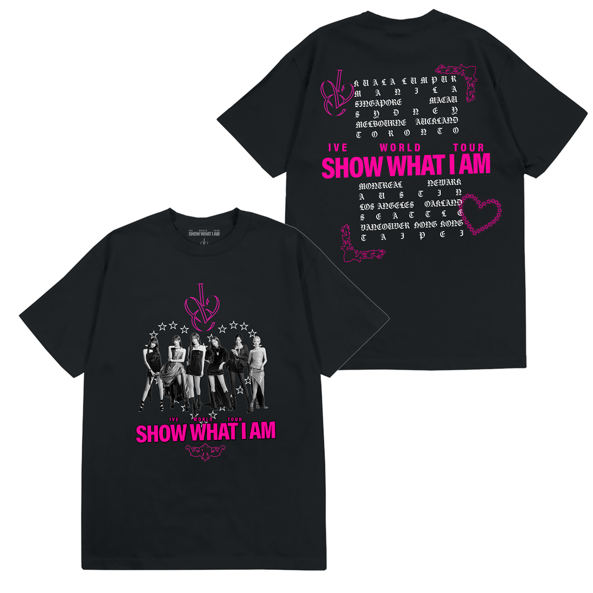 Black short-sleeve graphic T-shirt shown from both front and back. The front features a grayscale band photo with bright pink text reading 'SHOW WHAT I AM' and a pink 'IVE' logo above. The back features tour cities in a hand drawn font and 'IVE WORLD TOUR SHOW WHAT I AM' across the back center in bright pink. 