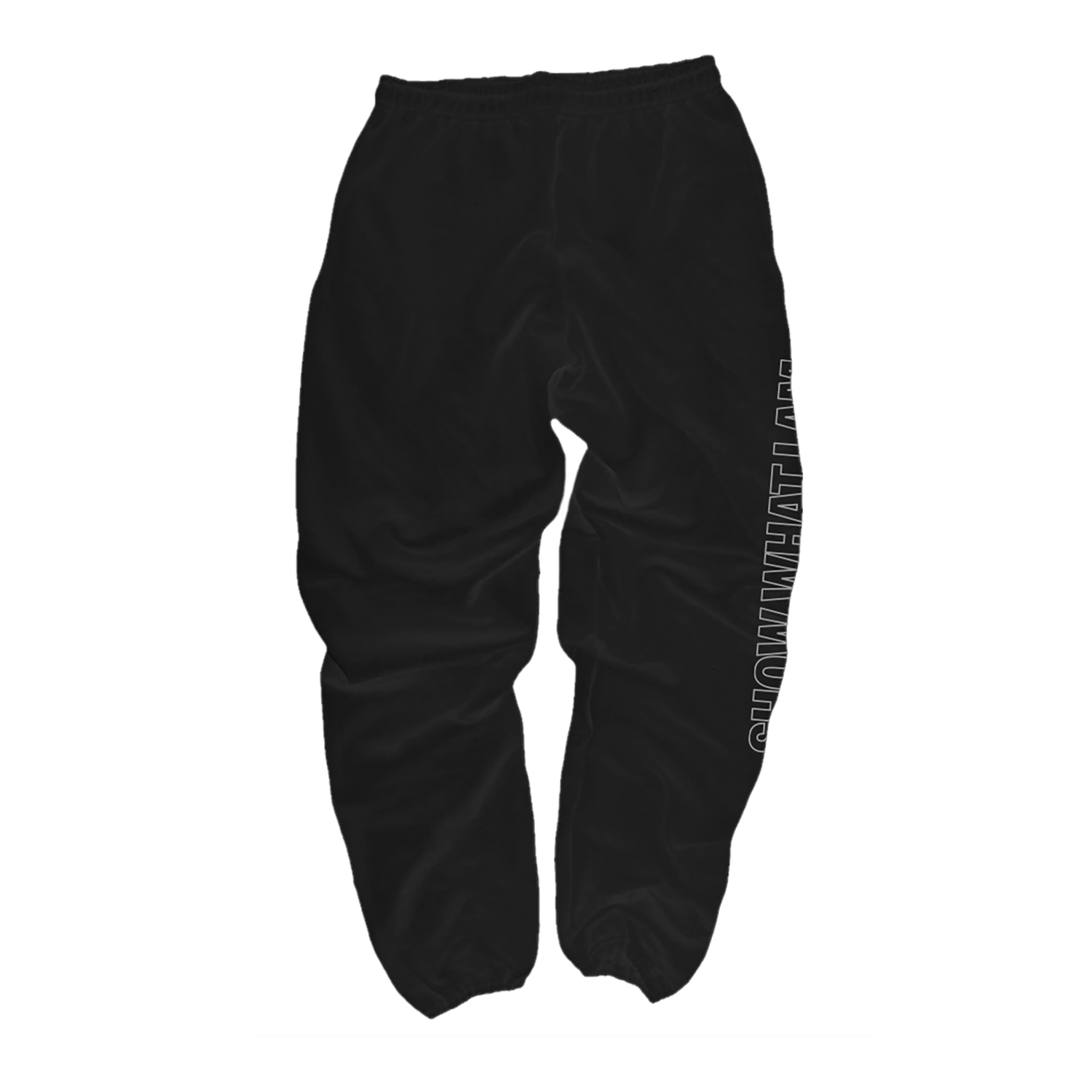 Black sweatpants with a white vertical graphic text print on the right leg that says 'SHOW WHAT I AM', shown from the back.