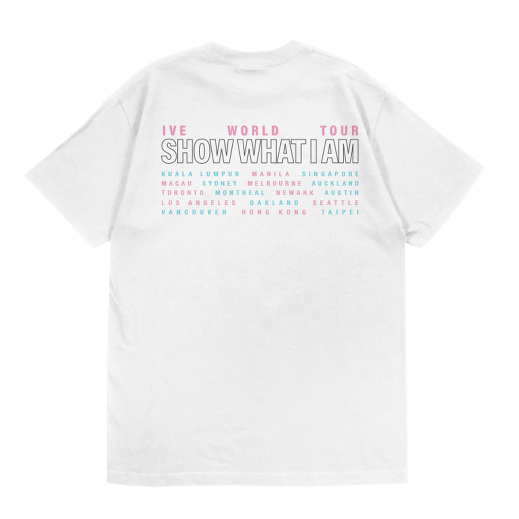 White short-sleeve t-shirt shown from the back, featuring a graphic print with the text 'IVE WORLD TOUR SHOW WHAT I AM' in pink and black, with a list of tour cities printed below in small pink and blue text.